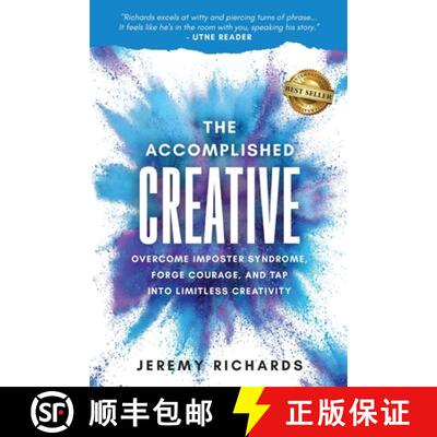 【3-4周达】The Accomplished Creative: Overcome Imposter Syndrome, Forge Courage, and Tap Into Limitle... [9781959840336]