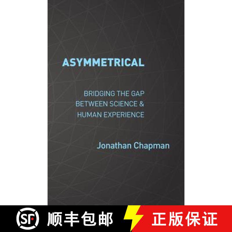 【3-4周达】ASYMMETRICAL: Bridging the gap  between science &  human experience [9781913179076]