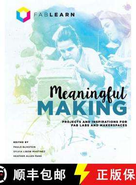 【3-4周达】Meaningful Making: Projects and Inspirations for Fab Labs and Makerspaces [9780989151191]