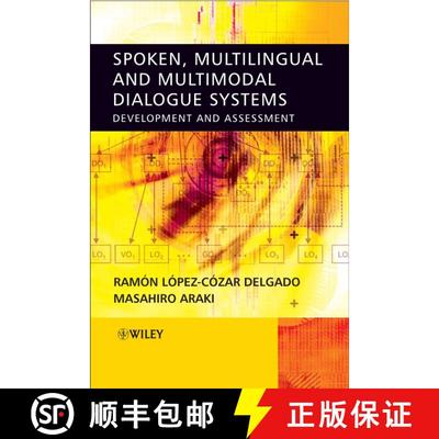 【3-4周达】Spoken, Multilingual And Multimodal Dialogue Systems - Development And Assessment [Wiley电... [9780470021552]