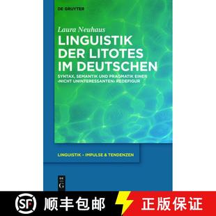 Semantik Linguistik Litotes Uninteressanten... 预订 Nicht Deutschen Der Pragmatik Und Syntax 9783110569377 Einer