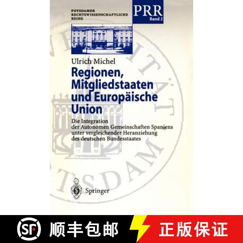 【3-4周达】Regionen, Mitgliedstaaten Und Europäische Union: Die Integration Der Autonomen Gemeinscha... [9783540613954]