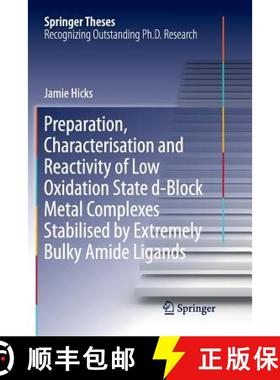 【3-4周达】Preparation, Characterisation and Reactivity of Low Oxidation State d-Block Metal Complexe... [9789811097362]