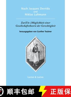 预订 Nach Jacques Derrida und Niklas Luhmann: Zur (Un-)MÖglichkeit einer Gesellschaftstheorie der Ge... [9783828204430]