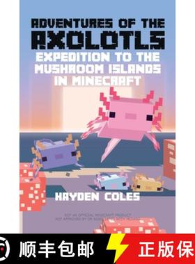 【3-4周达】Adventures of the Axolotls: Expedition to the Mushroom Islands in Minecraft [9798985382075]