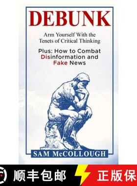 【3-4周达】Debunk: Arm Yourself With the Tenets of Critical Thinking [9798991561006]