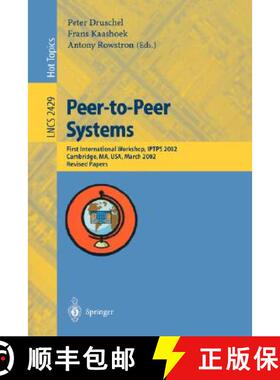 【3-4周达】Peer-to-Peer Systems : First International Workshop, IPTPS 2002, Cambridge, MA, USA, March... [9783540441793]