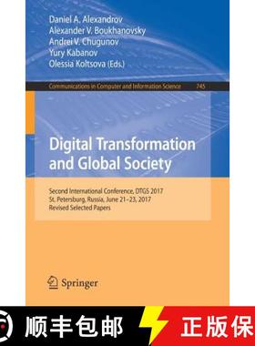 【3-4周达】Digital Transformation and Global Society: Second International Conference, DTGS 2017, St.... [9783319697833]
