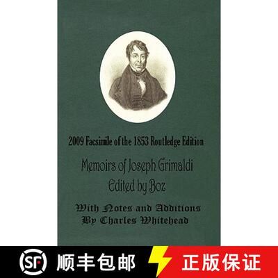 【3-4周达】Memoirs of Joseph Grimaldi - Edited by Boz - With Notes and Additions by Charles Whitehead... [9780557047871]