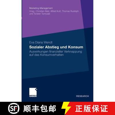 【3-4周达】Sozialer Abstieg und Konsum : Auswirkungen finanzieller Verknappung auf das Konsumverhalten [9783834923561]