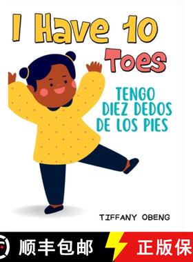 【3-4周达】I Have 10 Toes / Tengo Diez Dedos De Los Pies: Bilingual English-Spanish Book about Body P... [9798985567571]