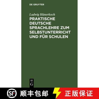 【3-4周达】Praktische Deutsche Sprachlehre Zum Selbstunterricht Und Für Schulen [9783112638699]