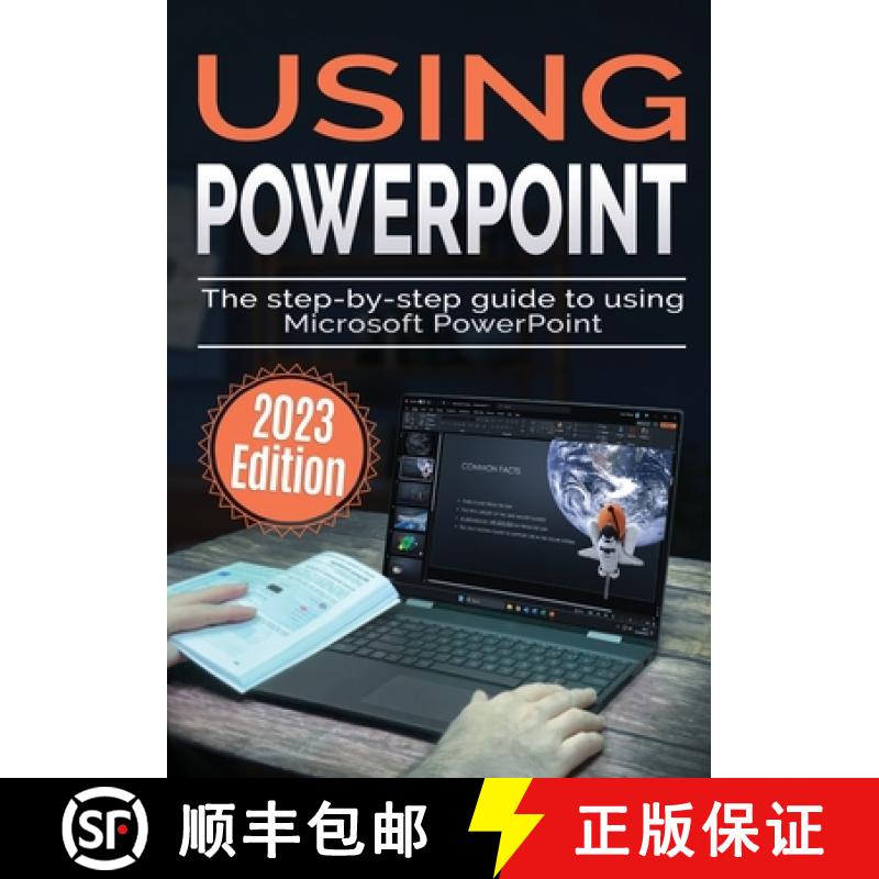【2-3周达】Using Microsoft PowerPoint - 2023 Edition: The Step-by-step Guide to Using Microsoft Power... [9781738452569]