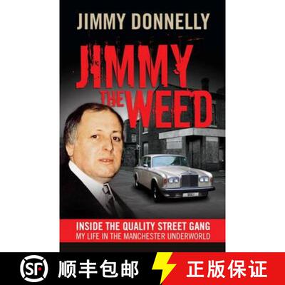 【3-4周达】Jimmy the Weed: Inside the Quality Street Gang: My Life in the Manchester Underworld [9781908479198]