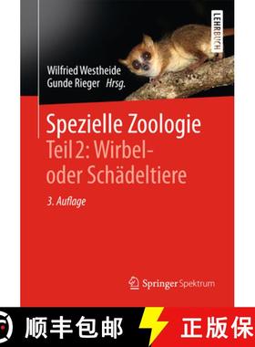 【3-4周达】Spezielle Zoologie. Teil 2: Wirbel- Oder Schädeltiere [9783642554353]