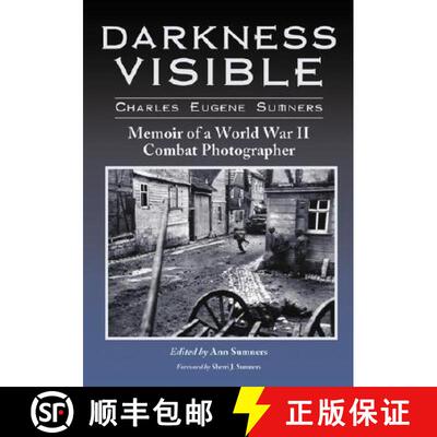 【3-4周达】Darkness Visible : Memoir of a World War II Combat Photographer [9780786412181]