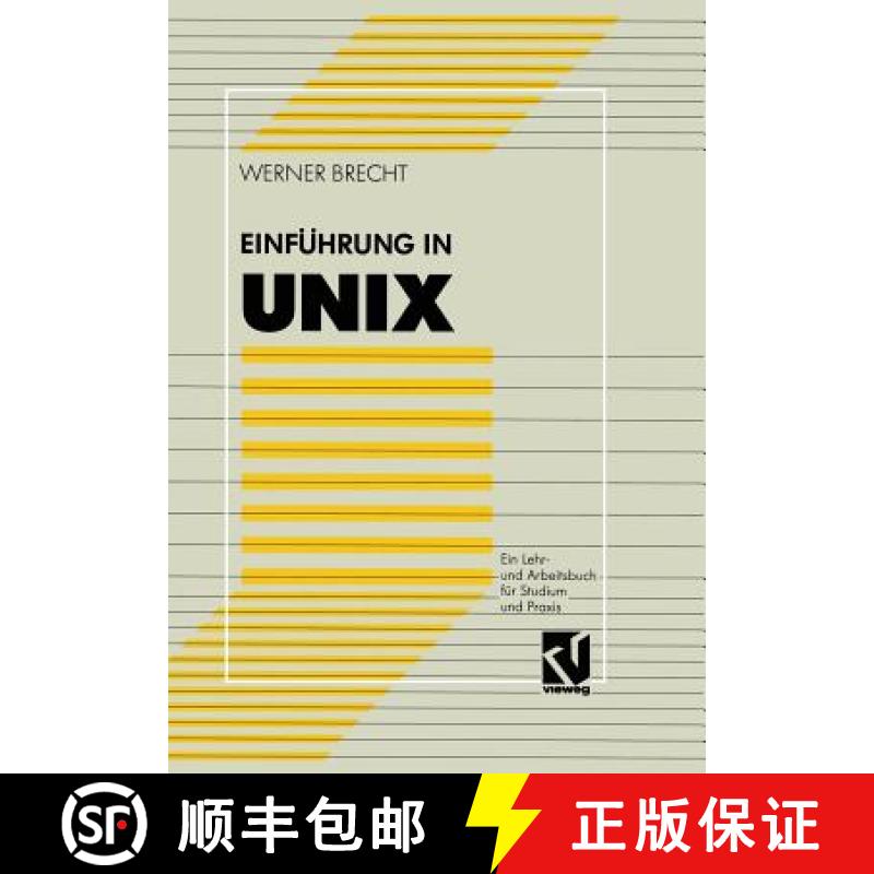 【3-4周达】Einführung in UNIX: Ein Lehr- Und Arbeitsbuch Für Studium Und PRAXIS [9783528053291]