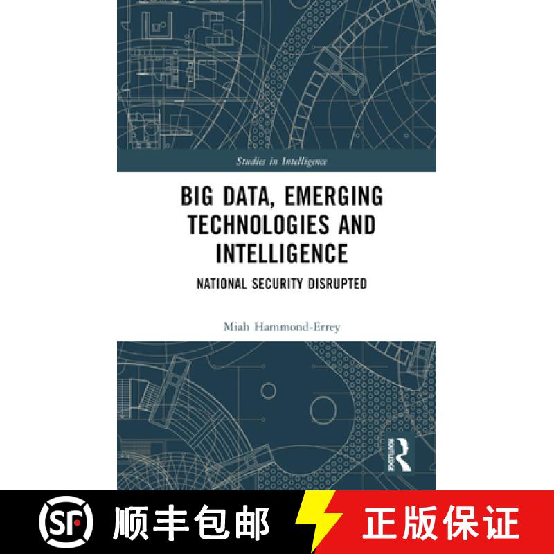 【3-4周达】Big Data, Emerging Technologies and Intelligence: National Security Disrupted [9781032485584]