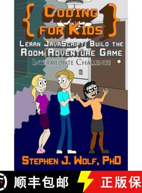 预订 Coding for Kids: Learn JavaScript: Build the Room Adventure Game [9780996984690]