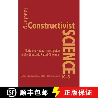 【3-4周达】Teaching Constructivist Science, K-8: Nurturing Natural Investigators in the Standards-Bas... [9781412925754]