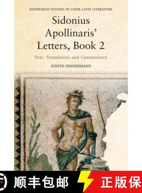 【3-4周达】Sidonius Apollinaris' Letters, Book 2: Text, Translation and Commentary [9781399506311]