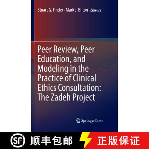 【3-4周达】Peer Review, Peer Education, and Modeling in the Practice of Clinical Ethics Consultation:... [9783030081409]