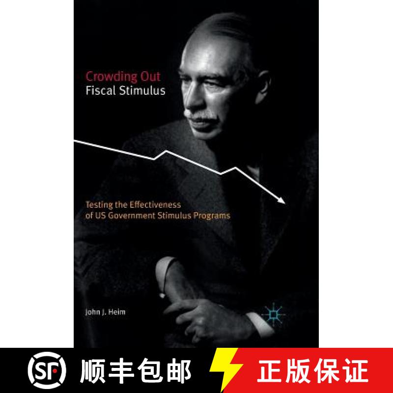 【3-4周达】Crowding Out Fiscal Stimulus : Testing the Effectiveness of US Government Stimulus Programs [9783319834108]