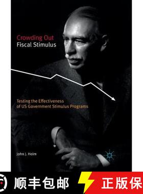 【3-4周达】Crowding Out Fiscal Stimulus : Testing the Effectiveness of US Government Stimulus Programs [9783319834108]