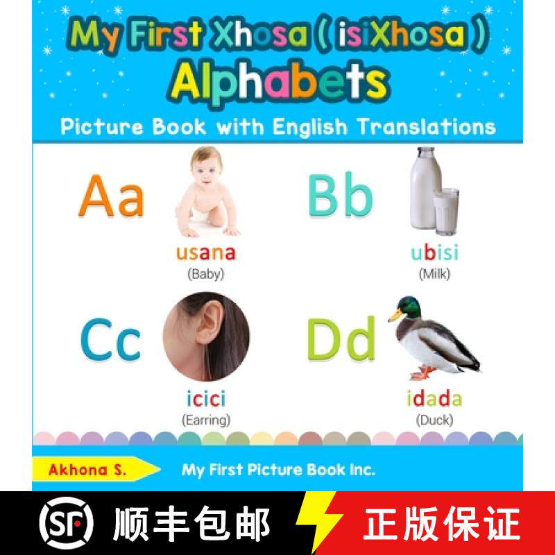 【3-4周达】My First Xhosa ( isiXhosa ) Alphabets Picture Book with English Translations: Bilingual Ea... [9780369600783]