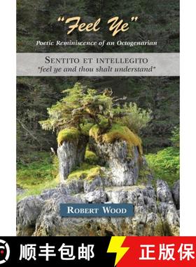 预订 Feel Ye: Poetic Reminiscence of an Octogenarian [9798985189407]