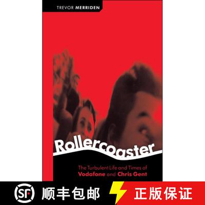 【3-4周达】精装 Rollercoaster - The Turbulent Times Of Vodafone & Chris Gant [Wiley经管] [9781841124315]