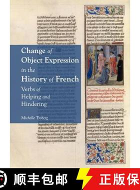 预订 Change of Object Expression in the History of French: Verbs of Helping and Hindering [9781443845670]