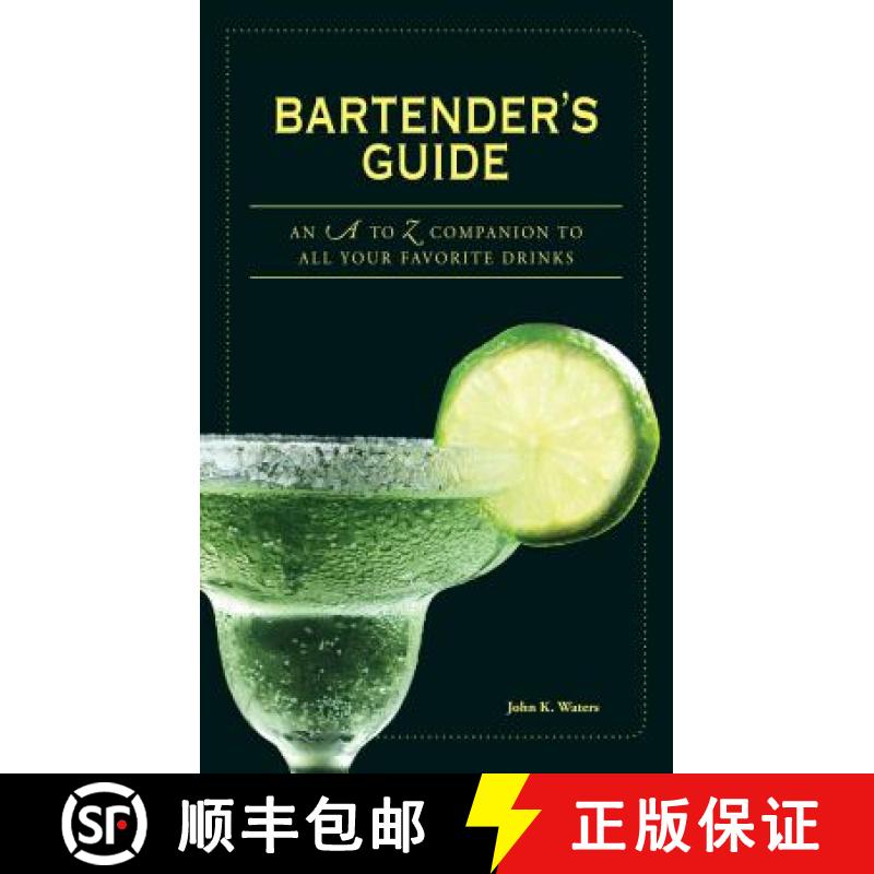 【3-4周达】Bartender's Guide: An A to Z Companion to All Your Favorite Drinks [9781598697643]