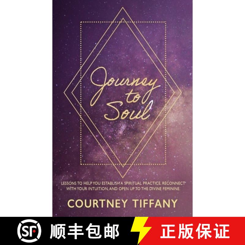 【3-4周达】Journey to Soul: Lessons to help you establish a spiritual practice, reconnect with your i... [9781734920918]