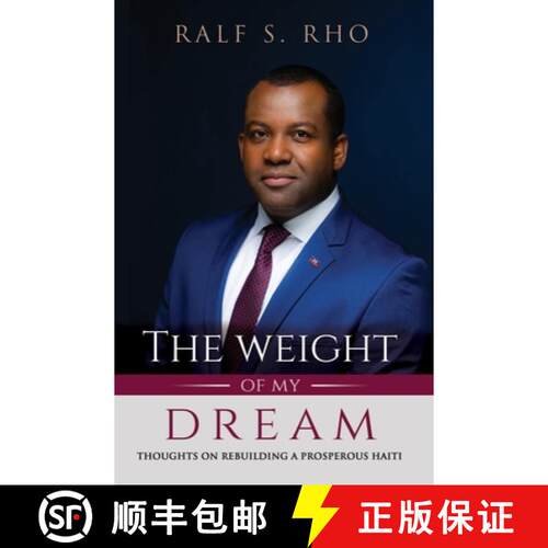 【3-4周达】精装 The Weight Of My Dream: Thoughts on Rebuilding a Prosperous Haiti [9780578809625]