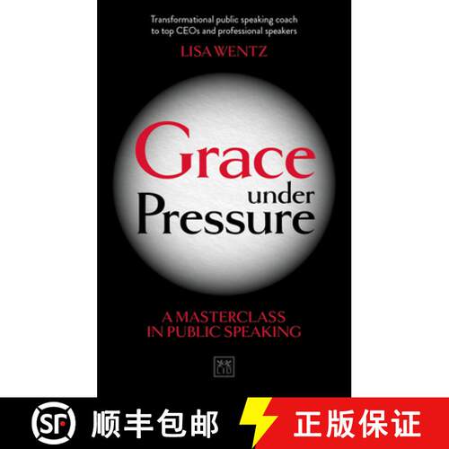 【3-4周达】Grace Under Pressure: A Masterclass in Public Speaking [9780999187135]