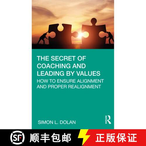 【3-4周达】精装 The Secret of Coaching and Leading by Values : How to Ensure Alignment and Proper Rea... [9780367456368]