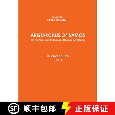 【3-4周达】ARISTARCHUS OF SAMOS - On the Sizes and Distances of the Sun and Moon - ST. JOHN'S COLLEGE... [9781794710856]