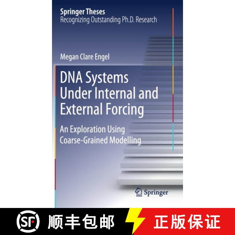 【3-4周达】DNA Systems Under Internal and External Forcing : An Exploration Using Coarse-Grained Mode... [9783030254124]