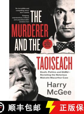 【3-4周达】The Murderer and the Taoiseach: Death, Politics and Gubu - Revisiting the Notorious Malcol... [9781399718615]