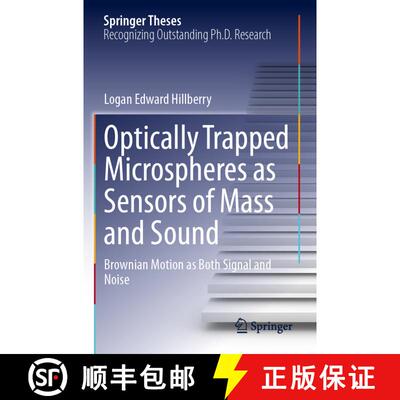 【3-4周达】Optically Trapped Microspheres as Sensors of Mass and Sound: Brownian Motion as Both Signa... [9783031443343]