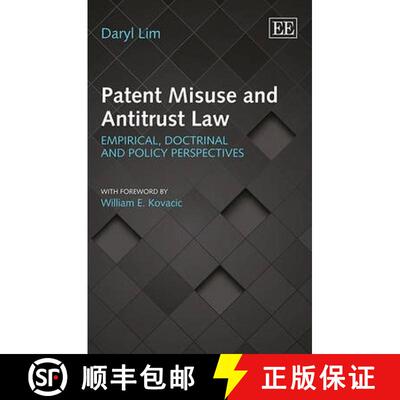 【3-4周达】Patent Misuse and Antitrust Law - Empirical, Doctrinal and Policy Perspectives: Empirical,... [9780857930170]