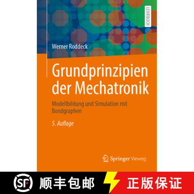 【3-4周达】Grundprinzipien der Mechatronik: Modellbildung und Simulation mit Bondgraphen (5. Auflage ... [9783658488284]