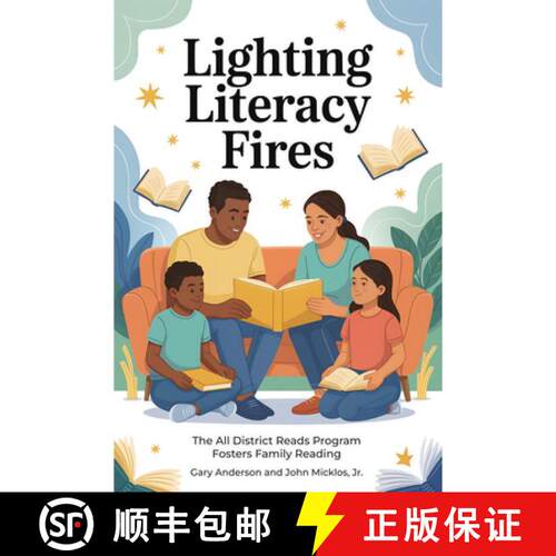 【3-4周达】Lighting Literacy Fires: The All Districts Read Program Fosters Family Reading [9781636989518]