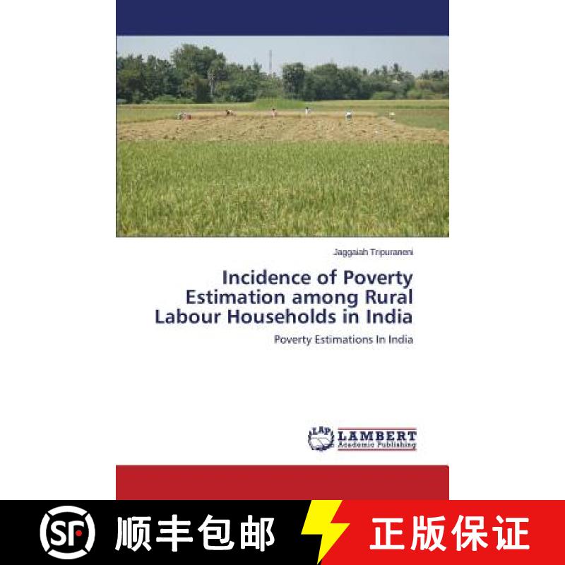 预订 Incidence of Poverty Estimation among Rural Labour Households in India [9783659619809]