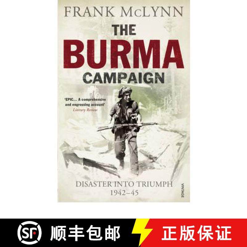 【3-4周达】The Burma Campaign : Disaster into Triumph 1942-45 [9780099551782]