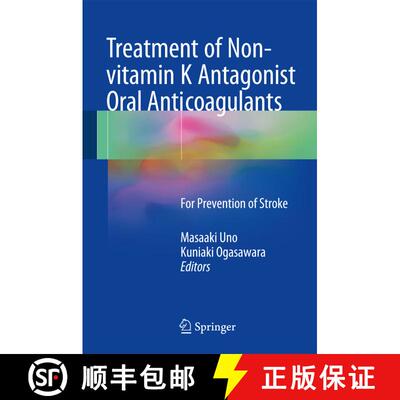 【3-4周达】精装 Treatment of Non-vitamin K Antagonist Oral Anticoagulants: For Prevention of Stroke [9789811018770]