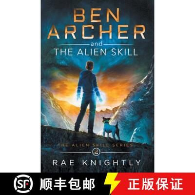 【3-4周达】精装 Ben Archer and the Alien Skill (The Alien Skill Series, Book 2) [9781989605127]