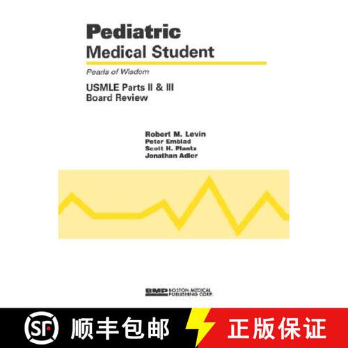 【3-4周达】Pediatric Medical Student USMLE Parts II And III: Pearls Of Wisdom: - USMLE Parts II and I... [9781890369248]