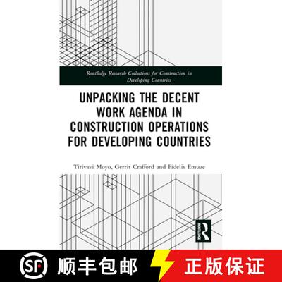 【3-4周达】Unpacking the Decent Work Agenda in Construction Operations for Developing Countries [9781032429854]